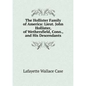  The Hollister Family of America Lieut. John Hollister, of 