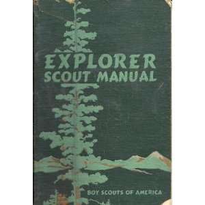  Explorer Scout Manual Ted S. Holstein Books