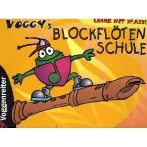    Voggys Blockflötenschule (9783802404146) Martina Holtz Books