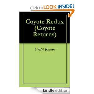 Coyote Redux (Coyote Returns) Violet Reason, Yulalona Lopez 