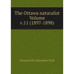   Volume v.11 (1897 1898) Ottawa Field Naturalists Club Books