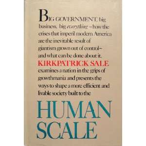  Human Scale (US Edition) (9780698110137) Kirkpatrick Sale Books