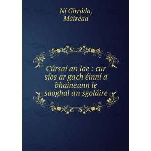   cur sÃ­os ar gach Ã©innÃ­ a bhaineann le saoghal an sgolÃ¡ire