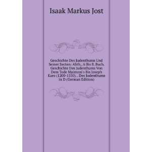   ). . Des Judenthums in D (German Edition) Isaak Markus Jost Books
