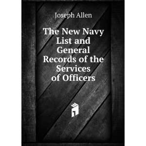   and General Records of the Services of Officers Joseph Allen Books