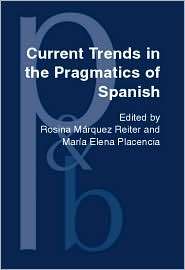 Current Trends in the Pragmatics of Spanish, (1588115208), Rosina 