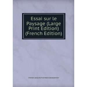sur le Paysage (Large Print Edition) (French Edition) Charles Jacques 