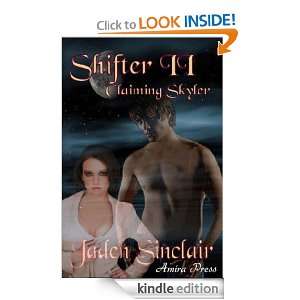 Shifter 2 Claiming Skyler Jaden Sinclair  Kindle Store