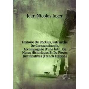   PiÃ¨ces Justificatives (French Edition) Jean Nicolas Jager Books