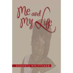  Me and My Life By Eugenia Whittaker  Author  Books