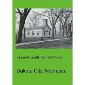  Dakota City, Nebraska Ronald Cohn Jesse Russell Books