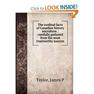   gathered from the most trustworthy sources James P Taylor Books