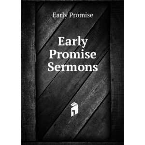  Early Promise Sermons. Early Promise Books