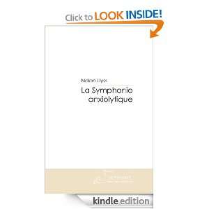 La Symphonie anxiolytique (French Edition) Nolan Llyss  