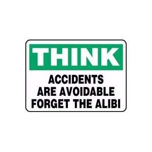  THINK ACCIDENTS ARE AVOIDABLE FORGET THE ALIBI 10 x 14 