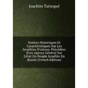   Du Peuple IsraÃ©lite En Russie (French Edition) Joachim Tarnopol