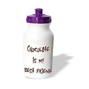   Mertens Chocolate Quotes   Chocolate Is My Best Friend   Water Bottles