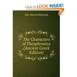   of Theophrastus (Ancient Greek Edition) John Maxwell Edmonds Books