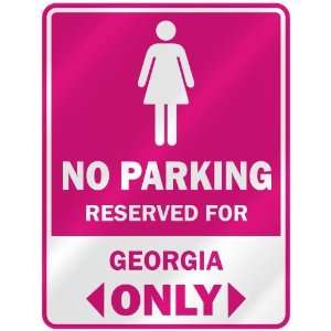  NO PARKING  RESERVED FOR GEORGIA ONLY  PARKING SIGN NAME 