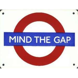  Mind The Gap Metal Sign, 15 x 11.5