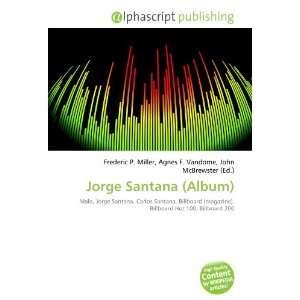  Jorge Santana (Album) (9786134288941) Books