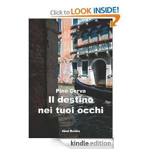 Il destino nei tuoi occhi (Italian Edition) Pino Corva  