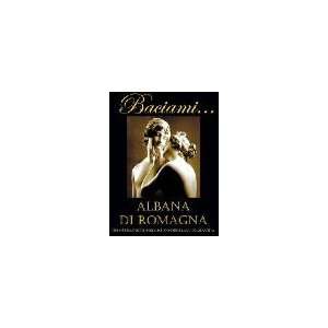  Baciami Albana Di Romagna 2009 750ML Grocery & Gourmet 