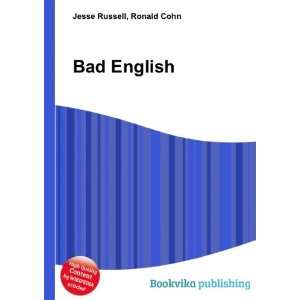 Bad English Ronald Cohn Jesse Russell  Books
