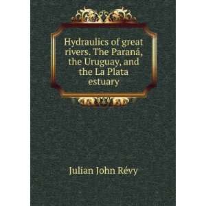  ¡, the Uruguay, and the La Plata estuary Julian John RÃ©vy Books