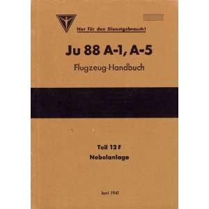   Ju 88 A 1, A 5 Aircraft Handbook Nebelanlage Manual Junkers Books