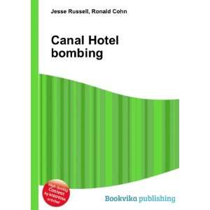  Canal Hotel bombing Ronald Cohn Jesse Russell Books