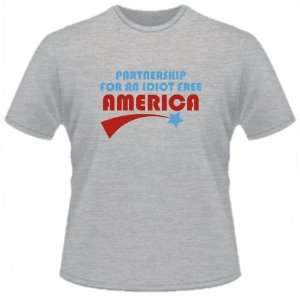  FUNNY T SHIRT  Partnership For An Idiot Free America 