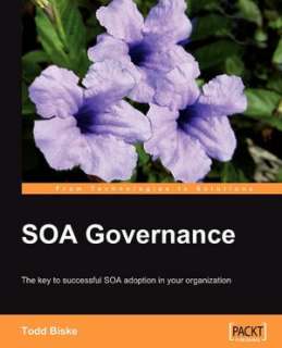   SOA Governance Achieving and Sustaining Business and 