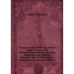   La Perfection Seconde Partie (French Edition) Louis Tronson Books