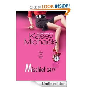 Mischief 24/7 Kasey Michaels  Kindle Store