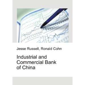   and Commercial Bank of China Ronald Cohn Jesse Russell Books