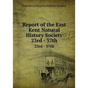  History Society. 23rd   37th East Kent Natural History Society Books