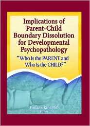 Implications of Parent Child Boundary Dissolution for Developmental 