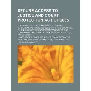  Secure Access to Justice and Court Protection Act of 2005 