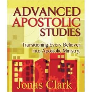  Advanced Apostolic Studies Transitioning Every Believer 