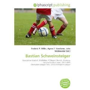  Bastian Schweinsteiger (9786132727534) Books