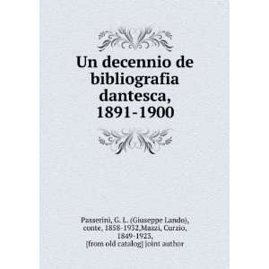 Un decennio de bibliografia dantesca, 1891 1900 G. L. (Giuseppe Lando 
