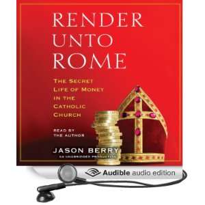 Render unto Rome The Secret Life of Money in the Catholic 