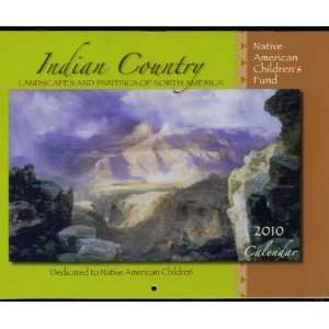 Indian Country. Landscapes and Paintings of North America. 2010 