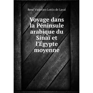   ¯ et lÃ?gypte moyenne RenÃ© Victorien Lottin de Laval Books