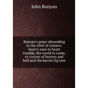  Bunyans grace abounding to the chief of sinners hearts 