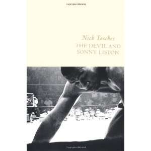    The Devil and Sonny Liston [Hardcover] Nick Tosches Books