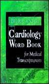 Dorlands Cardiology Word Book for Medical Transcriptionist 