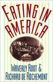 Eating In America, (0880013990), Waverly Root, Textbooks   Barnes 