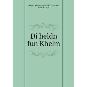   fun Khelm Solomon, 1895 ,Lichtenstein, Isaac, b. 1888 Simon Books